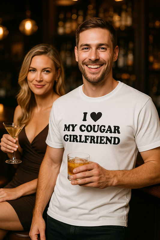 "I Love My Cougar Girlfriend" – Bold Relationship Statement Tee