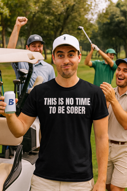 "This Is No Time To Be Sober"