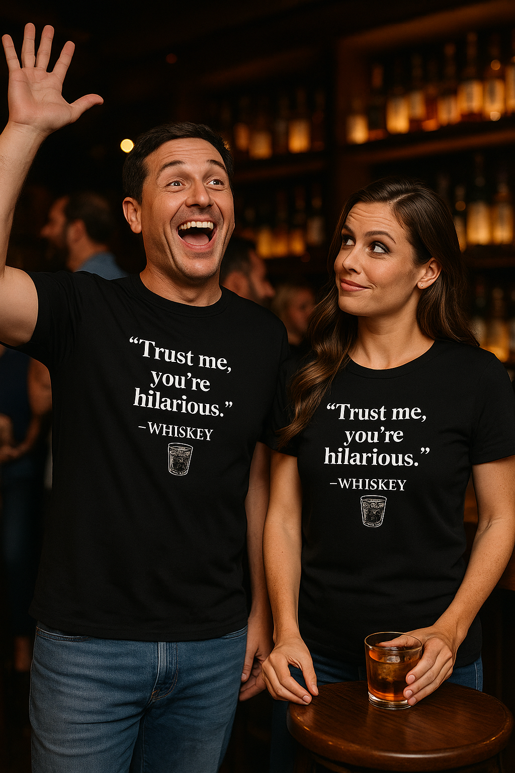 "Trust Me, You're Hilarious" – Whiskey Quote