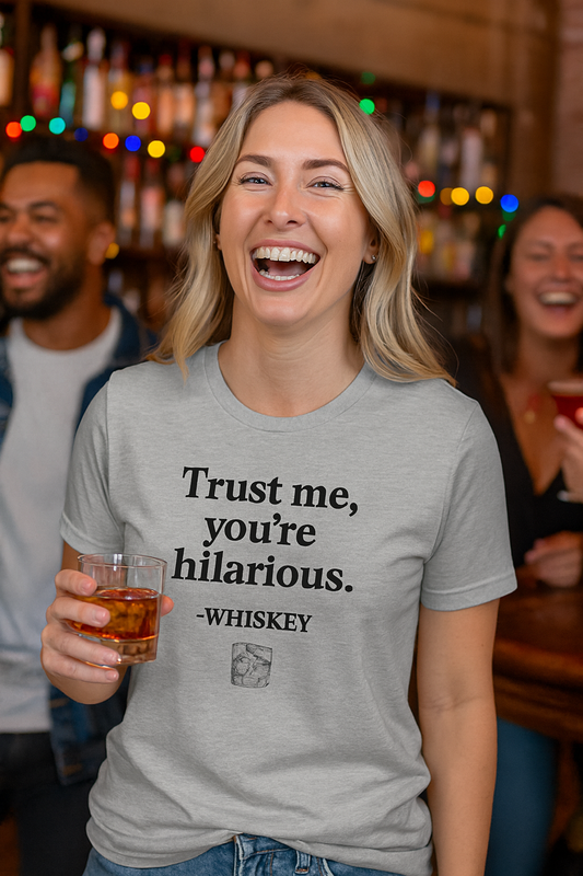 "Trust Me, You’re Hilarious" Women's Relaxed T-Shirt