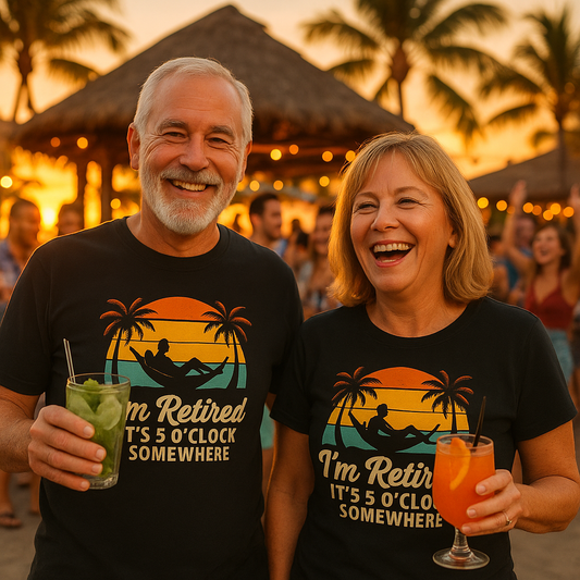 "I'm Retired, It's 5 O'clock Somewhere"