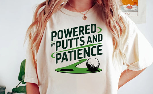 Powered by Putts and Patience, Golf T-shirt